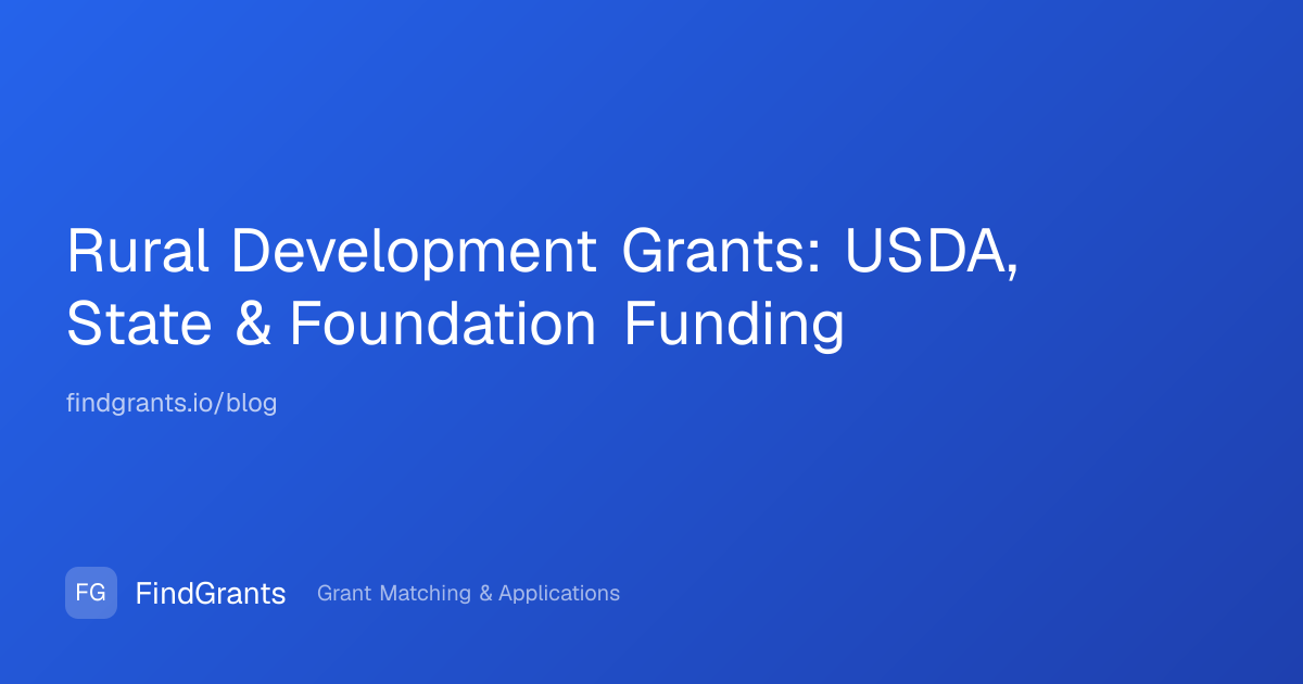 Rural Development Grants: USDA, State & Foundation Funding | FindGrants
